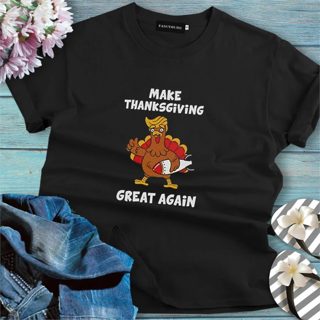 Halloween Thanksgiving Women tshirt Female funny Turkey Tee MAKE THANKSGIVING GREAT AGAIN Letter Printed Tees