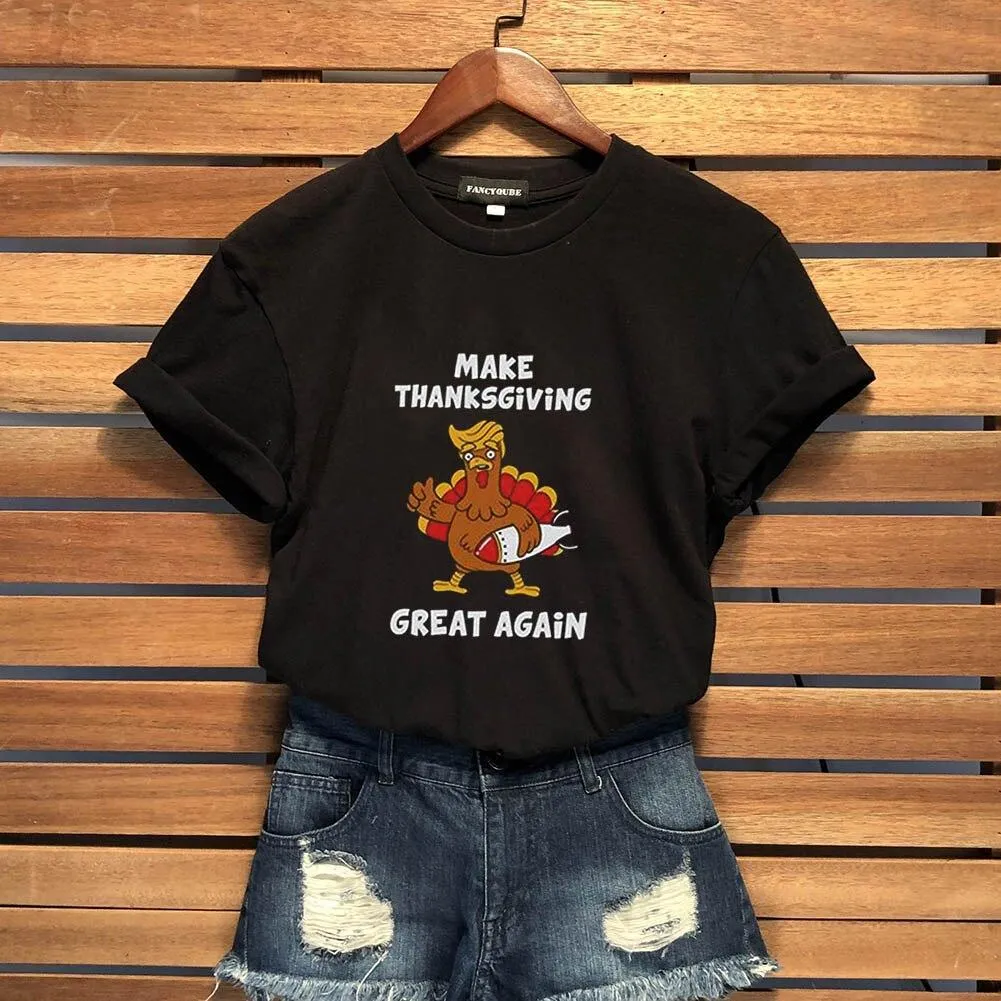 Halloween Thanksgiving Women tshirt Female funny Turkey Tee MAKE THANKSGIVING GREAT AGAIN Letter Printed Tees