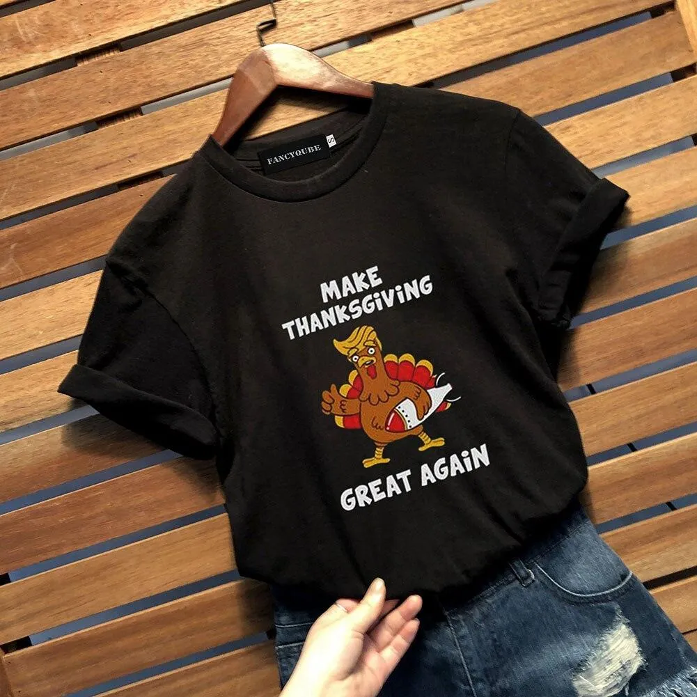 Halloween Thanksgiving Women tshirt Female funny Turkey Tee MAKE THANKSGIVING GREAT AGAIN Letter Printed Tees