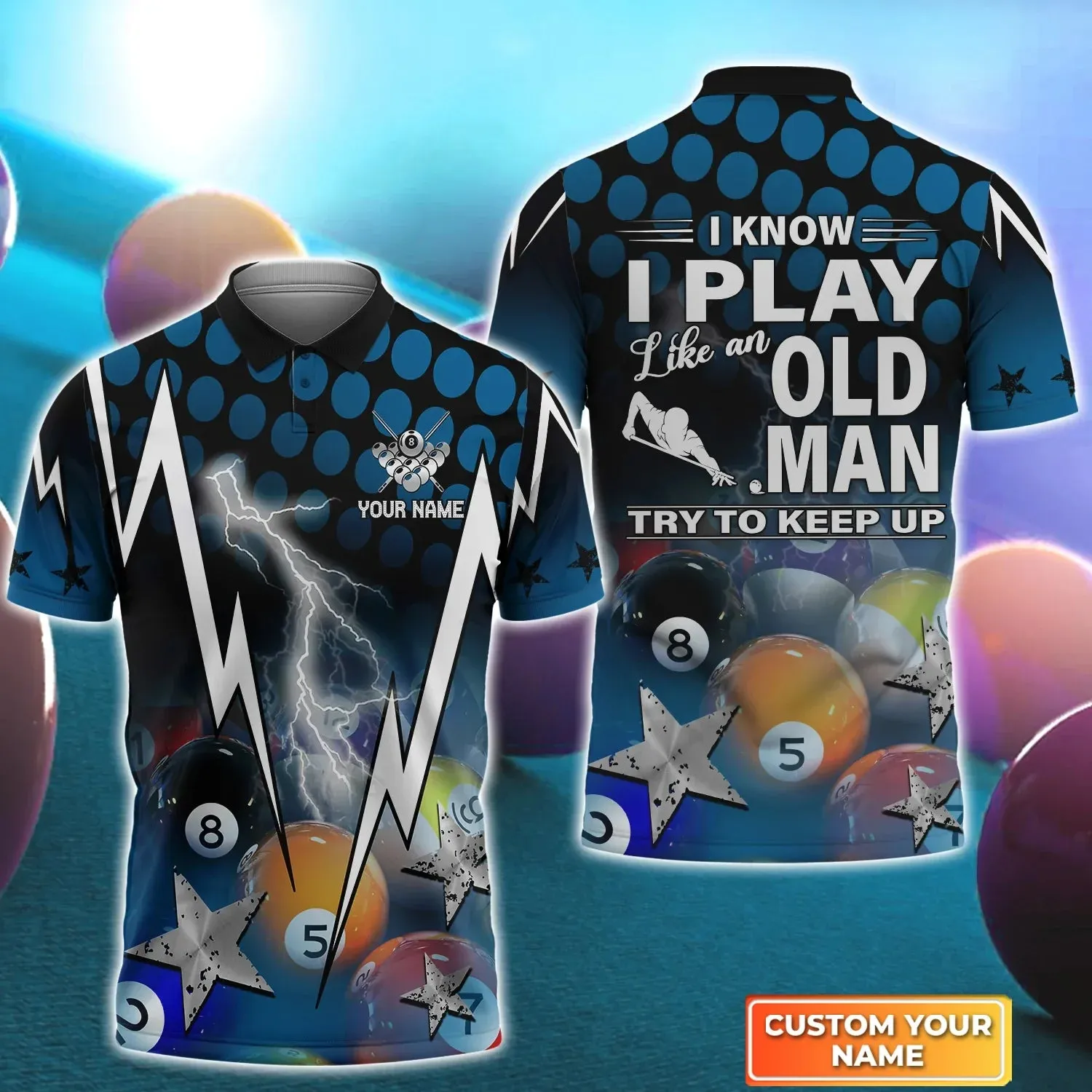 I Know I Play Like An Old Man Try To Keep Up Personalized Name Billiard 3D Polo Shirt