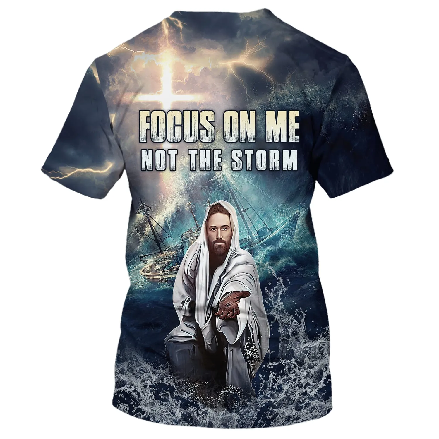 Jesus Focus On Me Not The Storm 3D All Over Printed Shirt for Men and Women